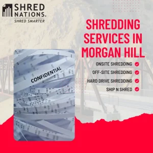 Shred Nations shredding services in Morgan Hill