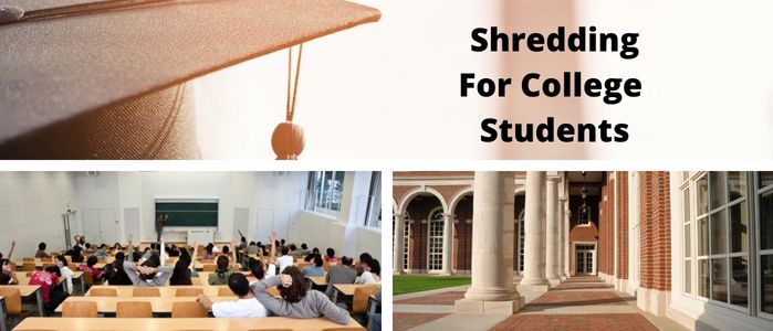 Shredding for College students